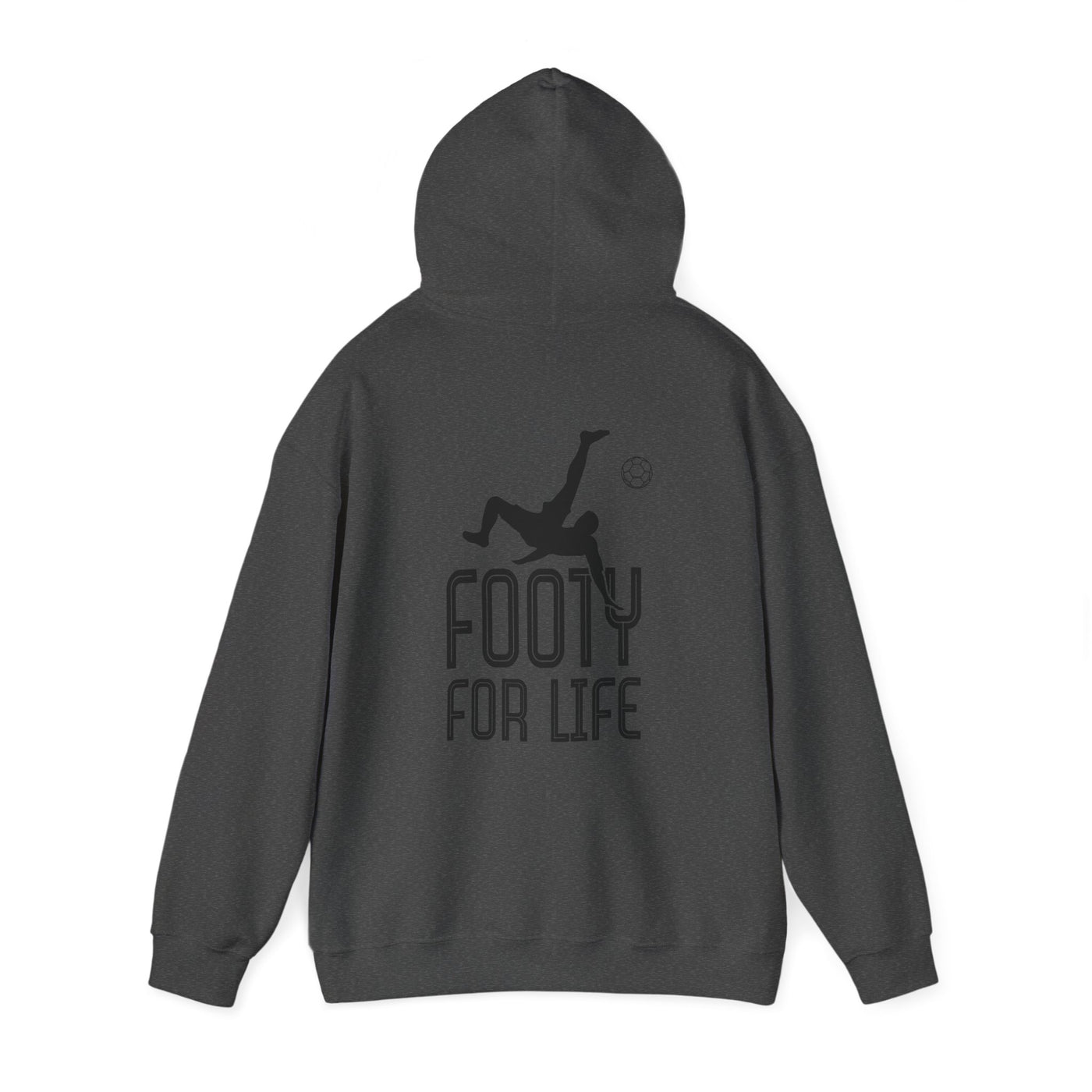 "Footy For Life" Hoodie, Hooded Sweatshirt