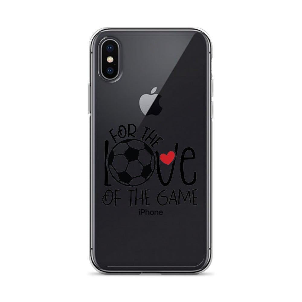 For The Love of the Game Clear Case for iPhone® - Futbolkingdom