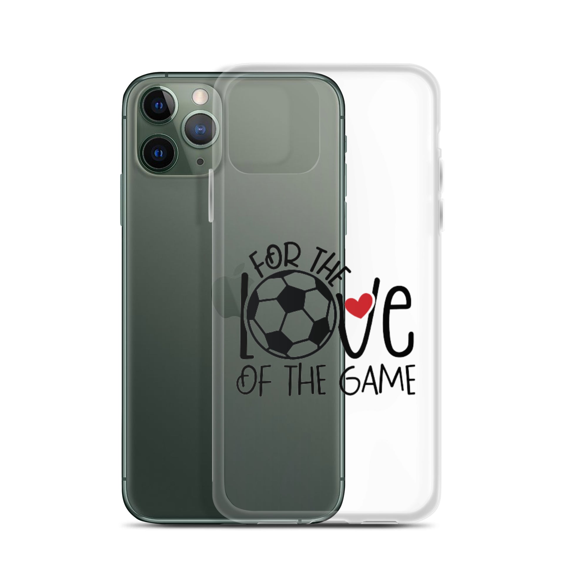 For The Love of the Game Clear Case for iPhone® - Futbolkingdom