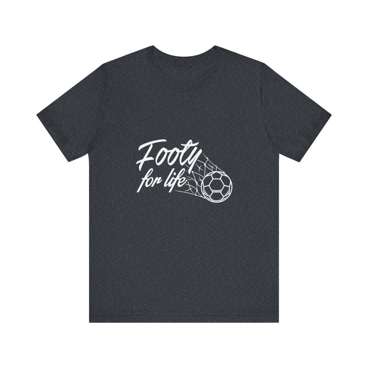 "Footy For Life" Jersey Short Sleeve Tee - Futbolkingdom