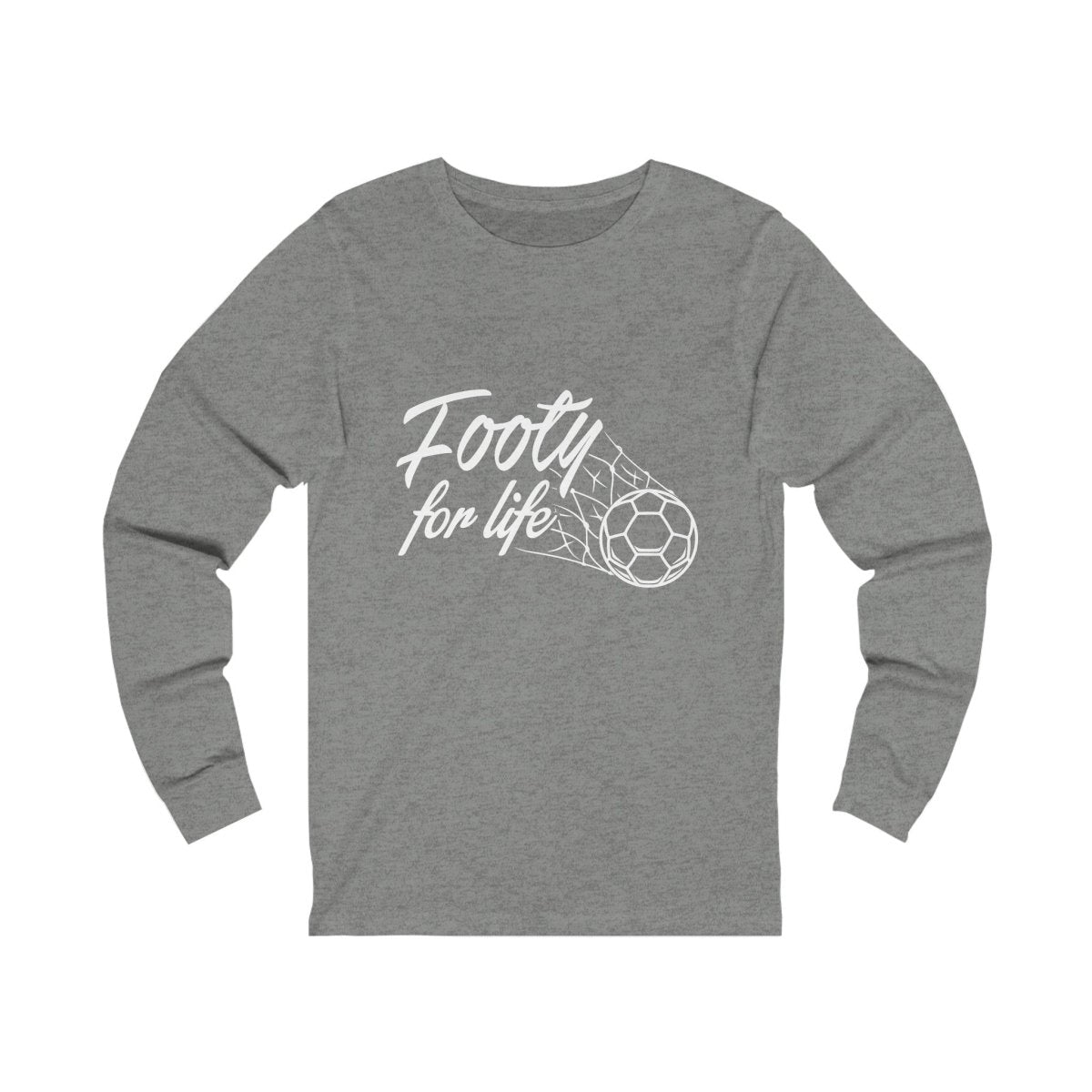 "Footy For Life" Long Sleeve Tee - Futbolkingdom