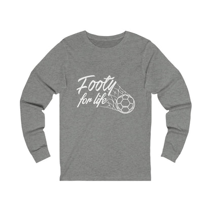 "Footy For Life" Long Sleeve Tee - Futbolkingdom