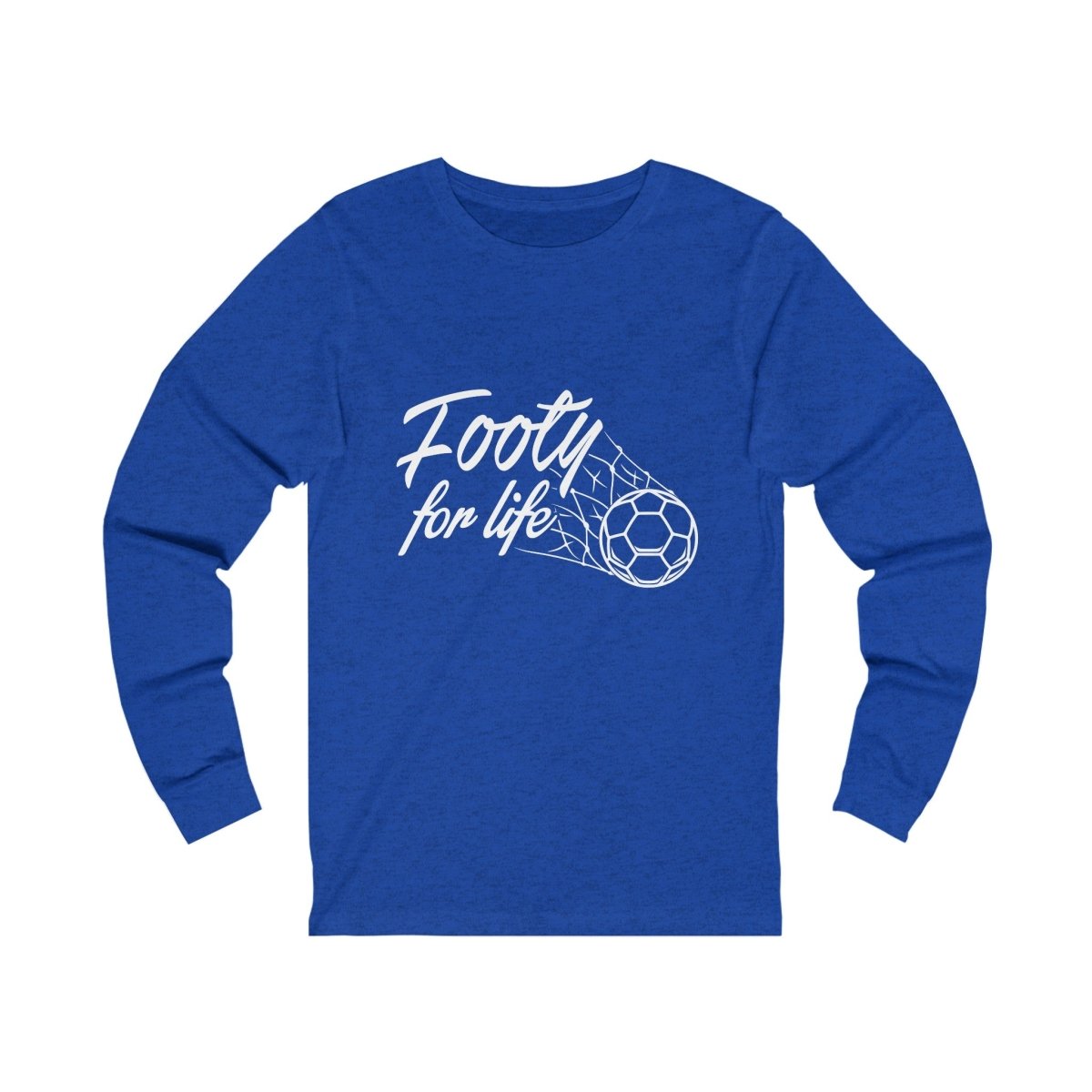 "Footy For Life" Long Sleeve Tee - Futbolkingdom