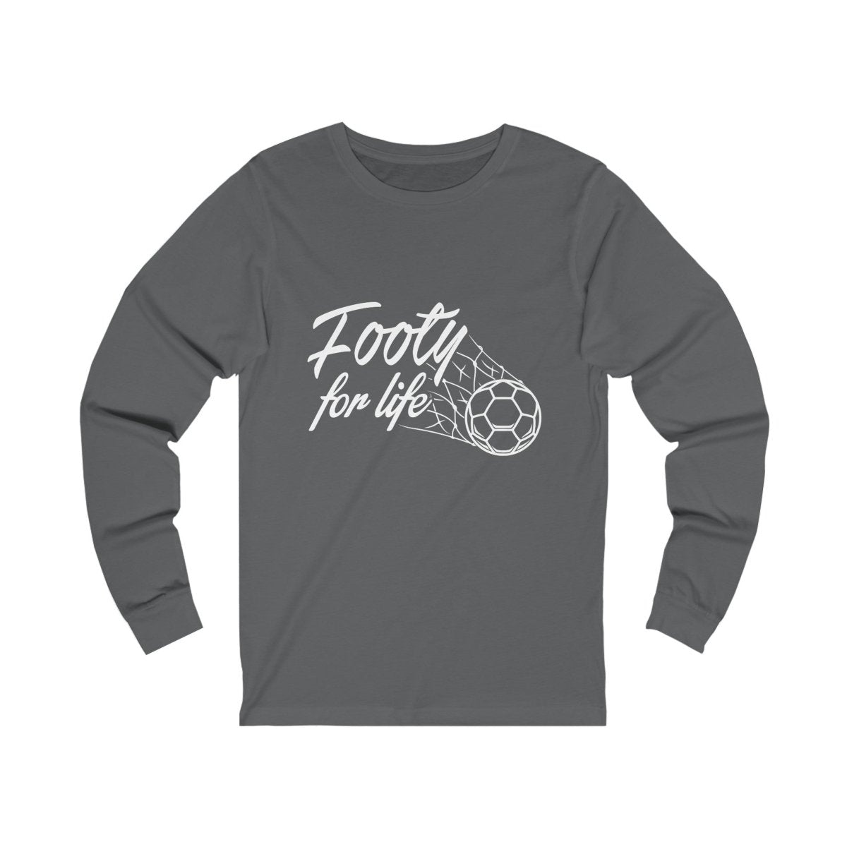 "Footy For Life" Long Sleeve Tee - Futbolkingdom