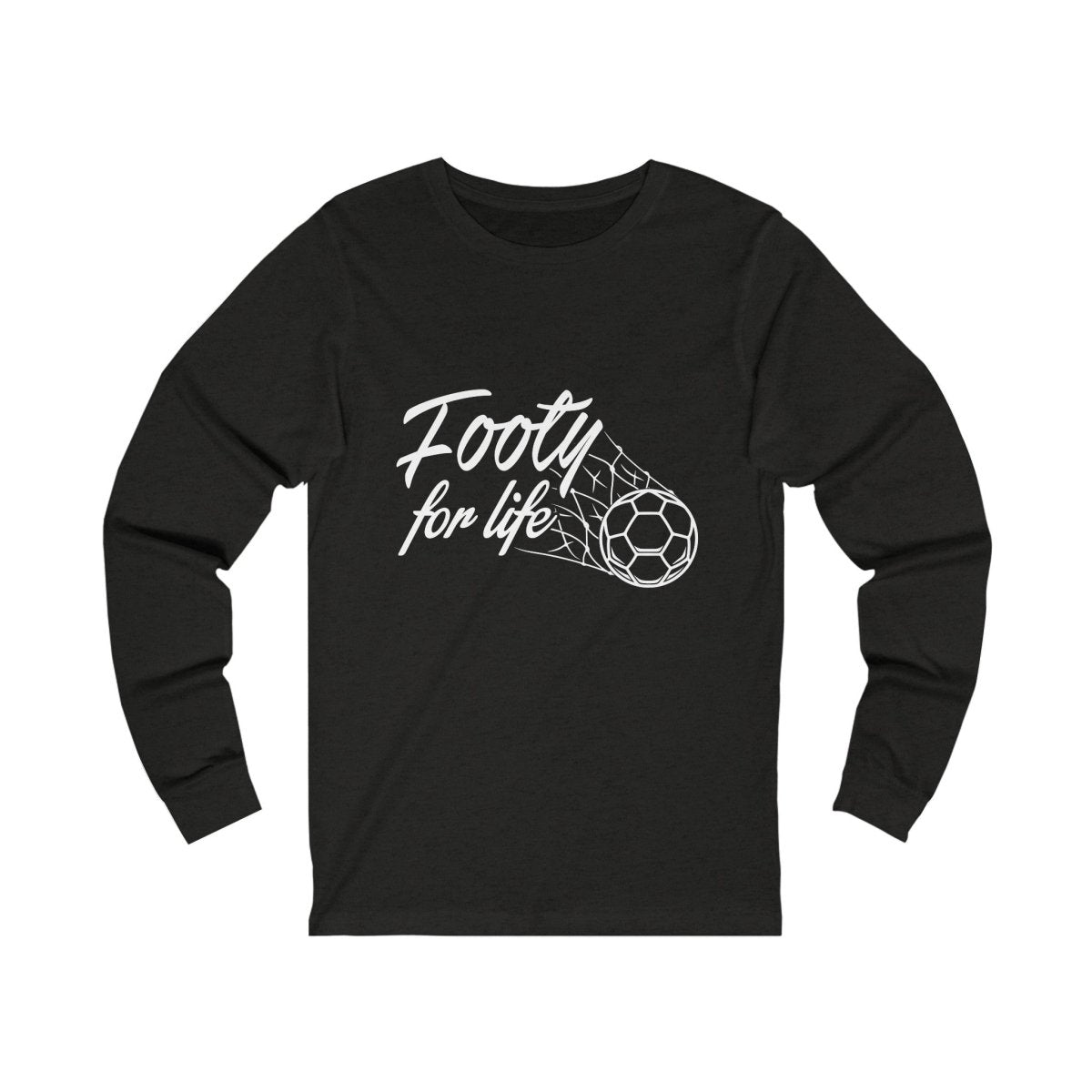 "Footy For Life" Long Sleeve Tee - Futbolkingdom