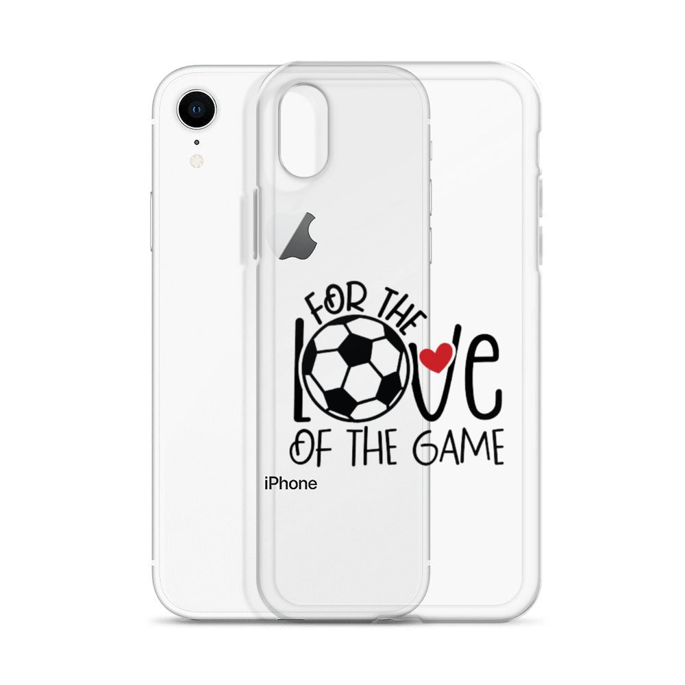 For The Love of the Game Clear Case for iPhone® - Futbolkingdom