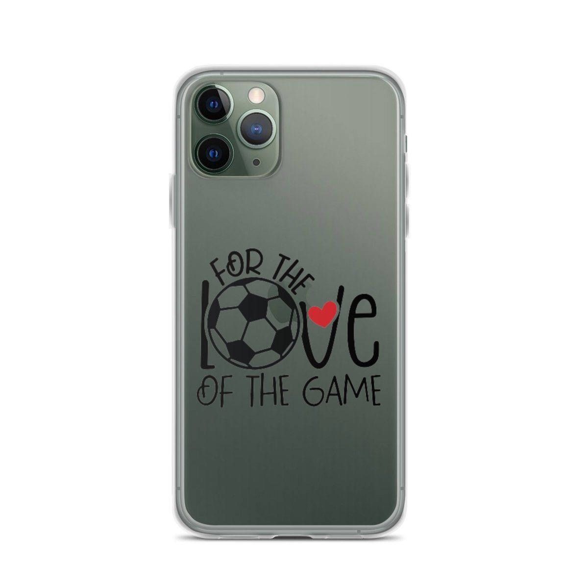 For The Love of the Game Clear Case for iPhone® - Futbolkingdom